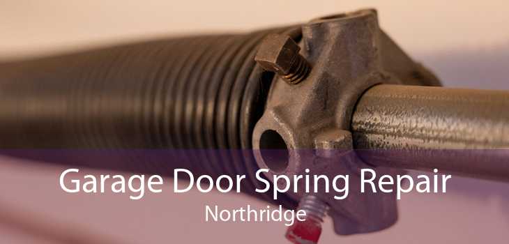 Garage Door Spring Repair Northridge