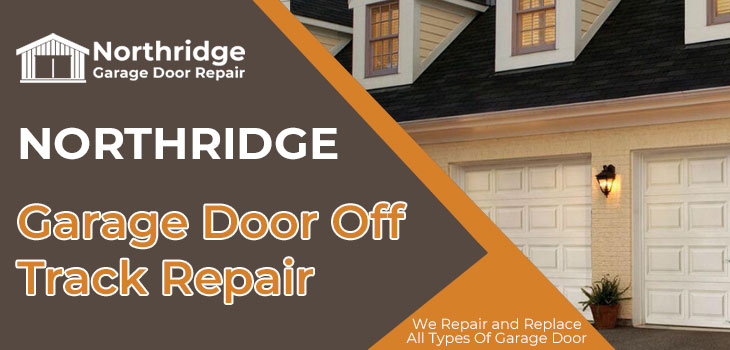 garage door off track repair in Northridge