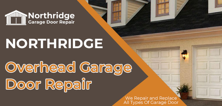 overhead garage door repair in Northridge